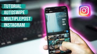 Tutorial Instagram Autoswipe | Instagram Multiplepost