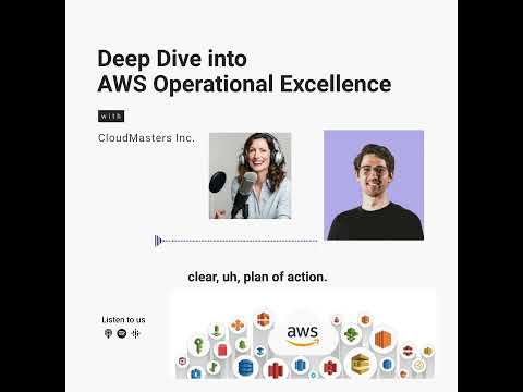 Deep Dive into AWS Operational Excellence