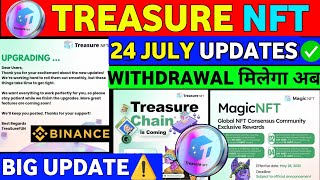 Good News😱 Treasure NFT New Update | Treasure FUN New Update Today | Treasure Nft Withdrawal Upda