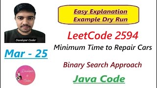 Minimum Time to Repair Cars | LeetCode 2594 | Binary Search | Java Code | Developer Coder