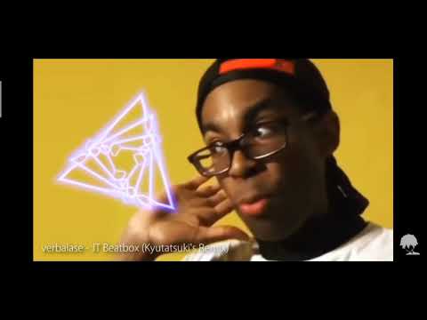 verbal ase - justin timberlake beatbox (kyutatsuki remix) extended
