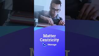 Matter Centricity | Understanding File Structure in iManage Work 10 #filemanagement #legaltech