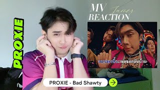 PROXIE - BAD SHAWTY MV REACTION