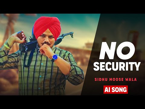 No Security Sidhu Moosewala ( Official Video ) New Song | New Punjabi Song 2024