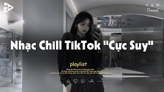 Nhạc Chill Dễ Ngủ 2025 📻 Nhạc Chill Nhẹ Nhàng "Cực Suy" - Lofi Chill Hay Nhất Hiện Nay - Nhạc Chill
