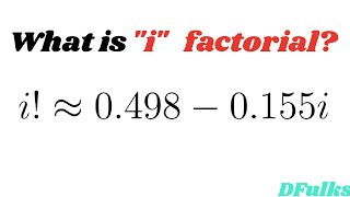 What is i factorial?