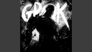 GROK - Super Slowed