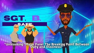 "Major Pane: The Breaking Point Between Duty and Dizziness!"