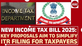 New Income Tax Bill 2025: Key Proposals Aim to Simplify ITR Filing for Taxpayers | @newsfirstprime