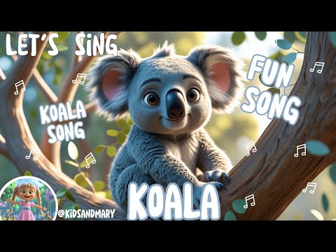 Koala Song for Kids 🐨🎶 | Fun & Cute Animal Song! #learnanimals #kidssong #popular #kidsmusic