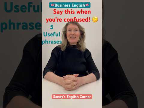 🇬🇧5 Useful phrases for Business English 🇬🇧when you’re confused.