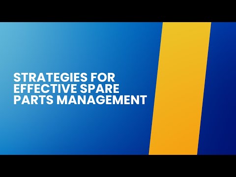 What strategies can be implemented for effective spare parts management?