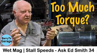 Ask Ed 34 - Injected SBC in ’56, Twisted Axles & Torque Converter Converted! - Ed Smith w #BarryT