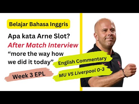 Slot Postmatch - Interview | Manchester United 0-3 Liverpool | Highlights Belajar Bahasa Inggris
