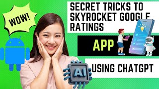 Boost Your App's Success: Secret Tricks to Skyrocket Google Ratings#appsuccess#appreviews#chatgpttip