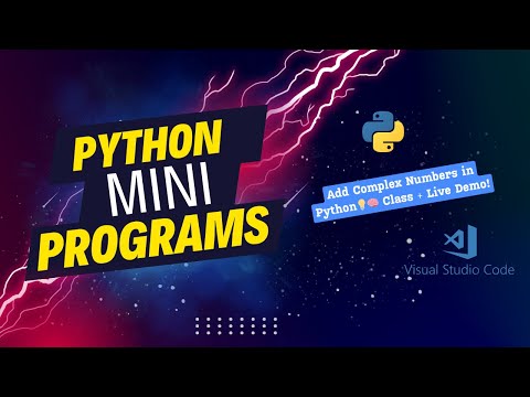 Python Mini Programs in VS Code: Add Complex Numbers 💡🧠 | Class + Live Demo!