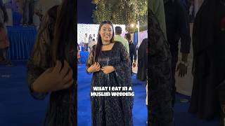 *What I Eat In A Muslim Wedding*#muslimwedding #walima #reception #food #starter #maincourse #viral