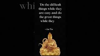 Do the Difficult Things, Lao Tzu Quote