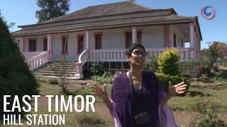 Maubisse | Laid-back Hill Station in the heart of East Timor