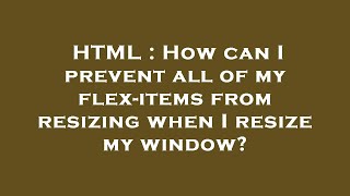 HTML : How can I prevent all of my flex-items from resizing when I resize my window?