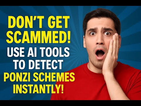 Don’t Get Scammed! Use AI Tools to Detect Ponzi Schemes Instantly!