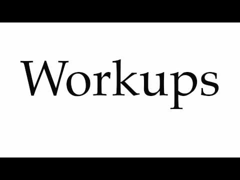 How to Pronounce Workups