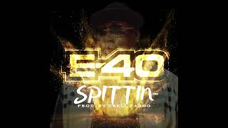 E-40 - “Spittin” (C’Mix) Prod. By Trell Fargo