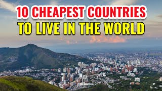 10 Cheapest Countries to Live in the World 2025