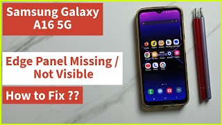 Samsung Galaxy A16 5G - How to Fix Edge Panel Missing and Not Visible Issue