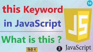 #58 this keyword in JS | this keyword in JavaScript | JavaScript this keyword | this keyword