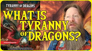 What is Tyranny of Dragons (2023) for Dungeons and Dragons?