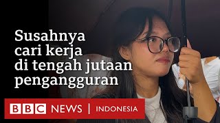 Job fair: Bersaing mencari pekerjaan dengan jutaan pengangguran - BBC News Indonesia