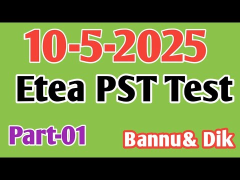 Etea PST Test 10-5-2025 kpk