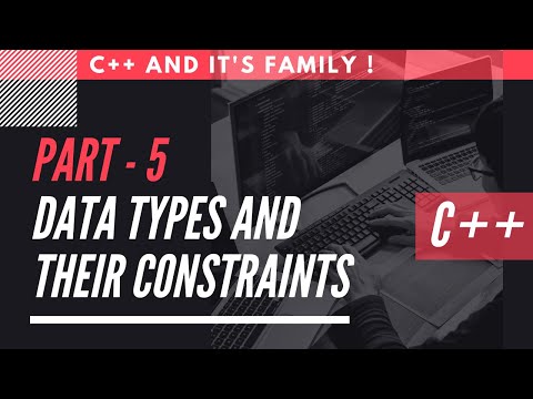 (5/7) C++ Datatypes and their constraints | Beginners