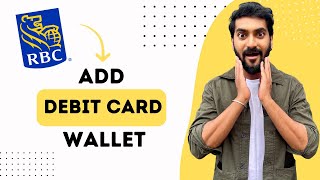How to Add RBC Debit Card to Samsung Wallet (Full Guide)