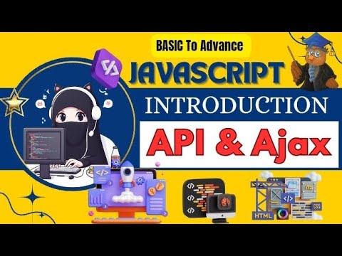 Introduction API & Ajax in JavaScript 🪄🎓🌌🧮🖥️🧑‍💻📚🧐@JavaScriptKing @scriptmaster6791