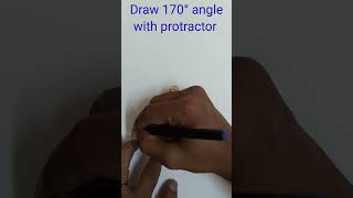 Construct 170 degree angle with protractor #angleconstruction #anglewithprotractor #170degreeangle