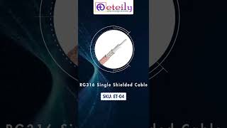 Details of RG316 Single Shielded Cable Manufactured by Eteily Technologies India Pvt. Ltd.