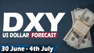 🟩 DXY US Dollar index Analysis 30 June - 4th July