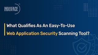 What Qualifies As An Easy To Use Web Application Security Scanning Tool