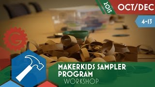 MakerKids Sampler Program - Toronto Geek Event Calendar