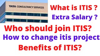 What is ITIS domain in TCS | Who can join ITIS | Benefits of ITIS | How to change ITIS Project