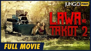 Lawa ng Takot 2 | Full Tagalog Dubbed Horror Movie