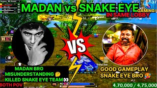 MADAN vs SNAKE EYE GAMING🥵 || IN SAME LOBBY🔥|| MISUNDERSTANDING KILL😕 #madan #madanop #bgmitamillive
