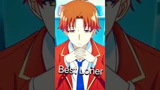 Best Loner #anime #edit #classroomoftheelite #oregairu #oregairuedit