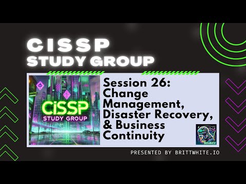 Change Management, Disaster Recovery, & Business Continuity