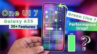 Galaxy A35 One UI 7 Review – Android 15 DON'T UPDATE ? Green Line, New Features, Battery DRAIN ?