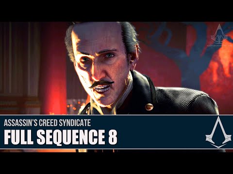 Assassin's Creed Syndicate - Full Sequence 8 [Full Synch 100%]