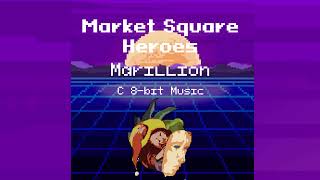 Market Square Heroes - Marillion (C 8-bit Music)