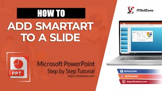 How to Add SmartArt to a Slide in Microsoft PowerPoint | Step By Step | Tutorial | ITSolZone